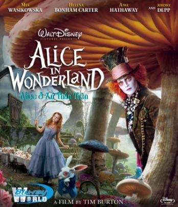 B053 - Alice In Wonderland - Alice ở xứ thần tiên 2D 25G (dolby true-hd 5.1)  